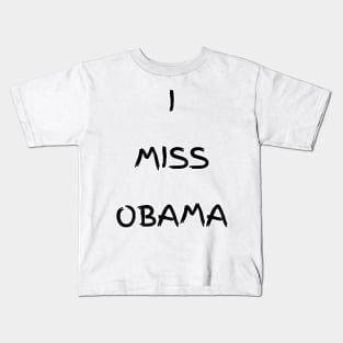 i miss obama Kids T-Shirt